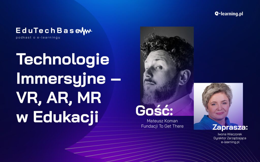 Technologie immersyjne - VR, AR, MR w edukacji